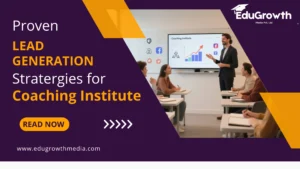 Proven Lead Generation Strategies for Coaching Institute